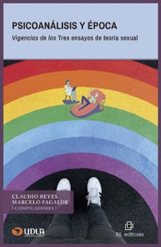 psicoanalisis y epoca. vigencias de los tres ensayos de teoria sexual (ebook)-9789560116826