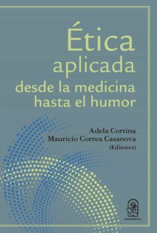 etica aplicada desde la medicina hasta el humor (ebook)-9789561425026