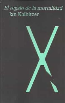 el regalo de la mortalidad-jan kalbitzer-9789566152026