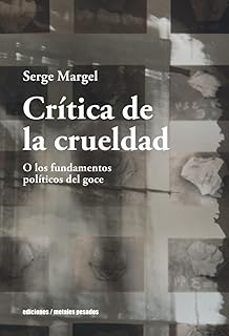 critica de la crueldad-serge margel-9789566203926