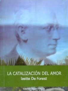 la catalizacion del amor-izette de forest-9789567762026
