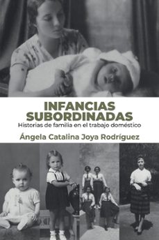 infancias subordinadas (ebook)-ngela catalina joya rodrguez-9789585006126