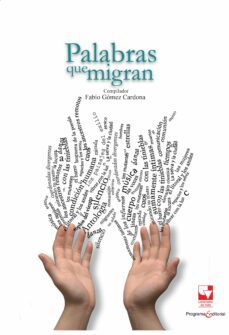 palabras que migran (ebook)-fabio gómez cardona (compilador)-9789585164826