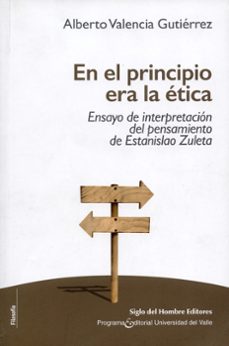 en el principio era la etica-alberto valencia gutierrez-9789586653626