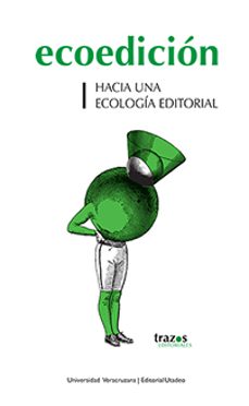 Imagen Principal de ECOEDICION HACIA UNA ECOLOGIA EDITORIAL