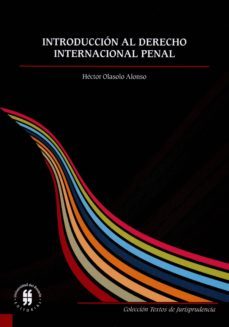 introduccion al derecho internacional penal (ebook)-hector olasolo alonso-9789587386226