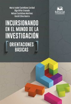 incursionando en el mundo de la investigacion: orientaciones basicas (ebook)-maria isabel castellano caridad-9789587463026