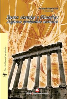 entre ciencia y filosofia: algunos problemas actuales (ebook)-germán guerrero pino-9789587654226