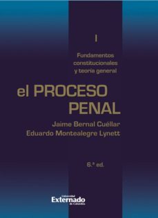 el proceso penal. tomo i: fundamentos constitucionales y teoría general (ebook)-jaime bernal cuellar-eduardo montealegre lynett-9789587721126