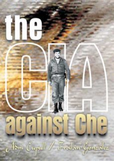the cia against che (ebook)-adys cupull-9789592114326