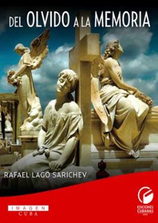 del olvido a la memoria (ebook)-rafael lago sarichev-9789597245926