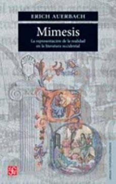 mimesis: la representacion de la realidad en la literatura occide ntal-erich auerbach-9789681602826