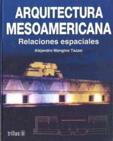 arquitectua meso americana-alejandro mangino tazzer-9789682430626