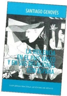 la violencia en el pais vasco y sus relaciones con españa-9789685829526