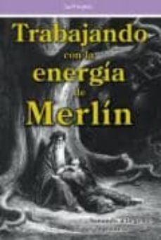 trabajando con la energia de merlin: sanando a la gente y al plan eta-geoff hughes-9789706662026