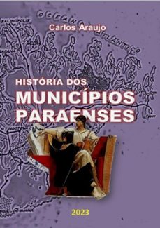 historia dos municipios paraenses (ebook)-carlos araujo-9789851115026