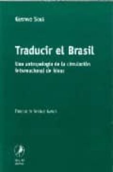traducir el brasil: una antropologia de la circulacion internacio nal de ideas-gustavo sora-9789871081226