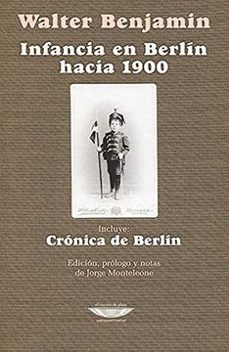 infancia en berlin hacia 1900-walter benjamin-9789873743726
