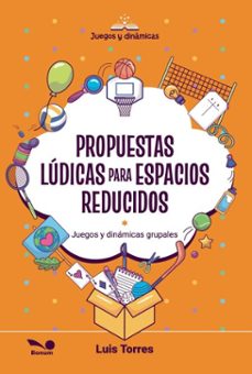 propuestas ludicas para espacios reducidos (ebook)-luis torres-9789876675826