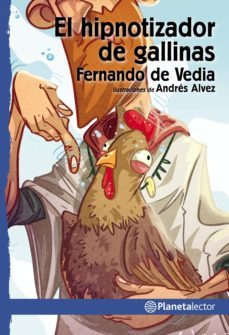 el hipnotizador de gallinas (ebook)-fernando de vedia-9789877671926