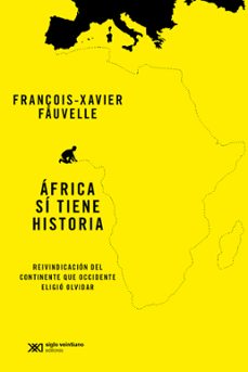 africa si tiene historia (ebook)-françois-xavier fauvelle-9789878012926