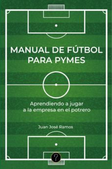 manual de futbol para pymes (ebook)-juan jose ramos-9789878492926
