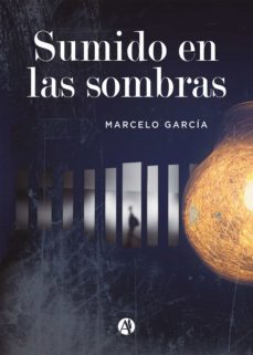 sumido en las sombras (ebook)-marcelo garcia-9789878708126