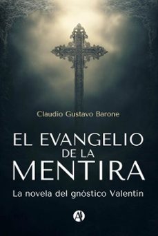 el evangelio de la mentira (ebook)-claudio gustavo barone-9789878758626