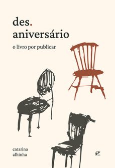 des.aniversario: o livro por publicar-catarina alhinha-9789893565926