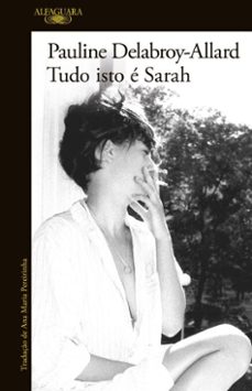 tudo isto e sarah (ebook)-pauline delabroy allard-9789895837526