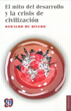 el mito del desarrollo y la crisis de civilizacion-9789972663826