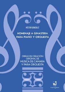 homenaje a ginastera para piano y orquesta (ebook)-héctor manuel gonzález cabrera-9790801631626