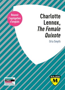 charlotte lennox, "the female quixote" - agregation d'anglais 2024-2025 (ebook)-orla smyth-9791035831226
