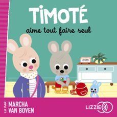 timote aime tout faire tout seul (audiolibro)-melanie combes-emmanuelle massonaud-9791036625626