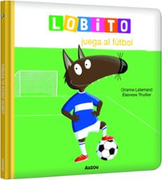 lobito juega al futbol-orianne lallemand-9791039580526