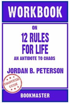 workbook on 12 rules for life: an antidote to chaos by jordan b. peterson | discussions made easy (ebook)-9791221370126