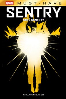 marvel must-have: sentry - chi è sentry? (ebook)-paul jenkins-jae lee-9791221921526