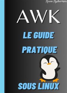 awk le guide pratique sous linux (ebook)-9791223015926