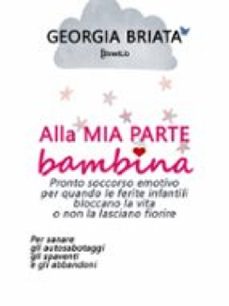 alla mia parte bambina (ebook)-9791224423126