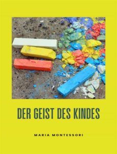 der geist des kindes (ubersetzt) (ebook)-maria montessori-9791255367826