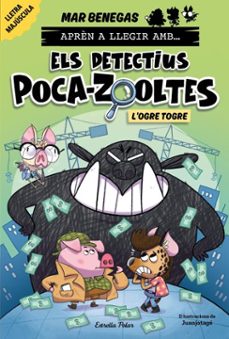 aprèn a llegir amb els detectius poca-zooltes 7. l'ogre togre (ebook)-mar benegas-9791387519926
