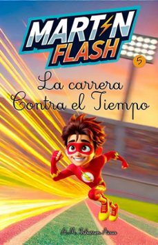 martin flash 5: la carrera contra el tiempo-a. m. iribarren aicua-9791387539726