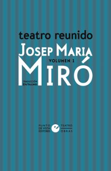 teatro reunido de josep maria miro vol. 1-josep maria miro-9791387624026