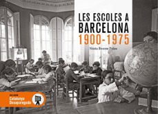 les escoles a barcelona 1900 - 1975-nuria bosom palau-9791387658526