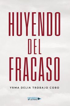 huyendo del fracaso (ebook)-yrma delia trobajo cobo-9791387716226