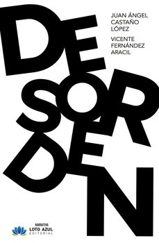 desorden-vicente fernandez aracil-juan angel castaño lopez-9791387838126