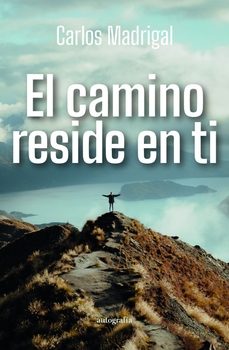 el camino reside en ti-carlos madrigal-9791387875626