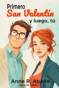 primero san valentin y luego, tu (ebook)-anne r. aband-9791387990626