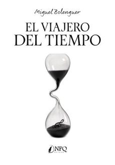 el viajero del tiempo-miguel belenguer-9791388234026