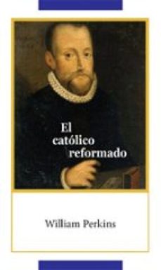 el catolico reformado (ebook)-william perkins-9791399006926